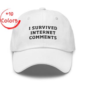 I Survived Internet Comments Dad Hat | Funny Online Humor Cap | Social Media Gift | Unstructured Cotton Twill Hat