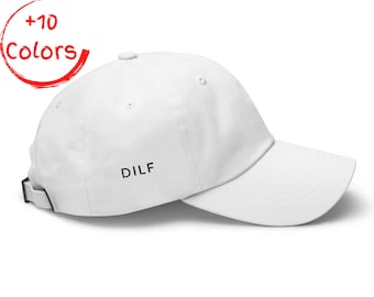 Gorra de papá con bordado lateral DILF / Regalo divertido para papá / Gorra para el Día del Padre / Gorra de sarga de algodón sin estructura