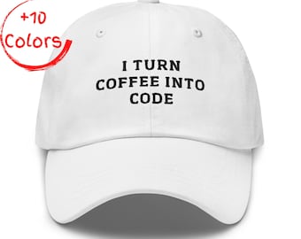 Gorra de papá "Convierto el café en código" / Regalo para programadores / Gorra para desarrolladores / Gorra de sarga de algodón sin estructura