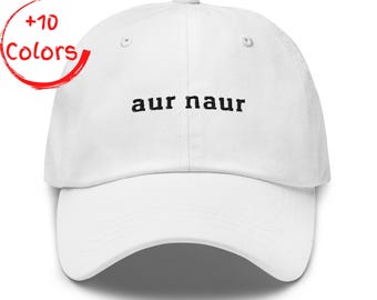 Aur Naur Dad Hat | Funny Aussie Slang Cap | Australian Humor Gift | Unstructured Cotton Twill Hat