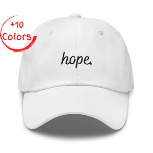 Hope Embroidered Dad Hat | Inspirational Word Hat | Positive Message Gift | Unstructured Cotton Twill Hat