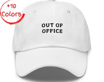 Out Of Office Hat | Funny Remote Work Gift | WFH Dad Cap | Vacation Mode Humor Embroidery | Home Office Present