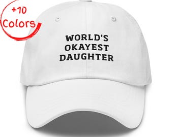 World's okayest Tochter Hut | Lustiges Tochter Geschenk | Sarkastische Erwachsenen Dad Cap | Übergeordnete Humor Geschenk Stickerei