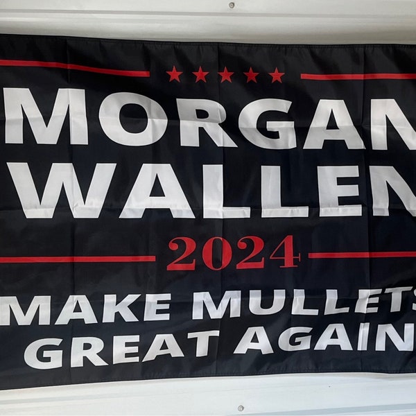 Morgan Wallen Flag FREE SHIPPING Make Mullet Great Again 2024 Country Music Combs America Beer Man Cave Banner USA Sign 3x5'