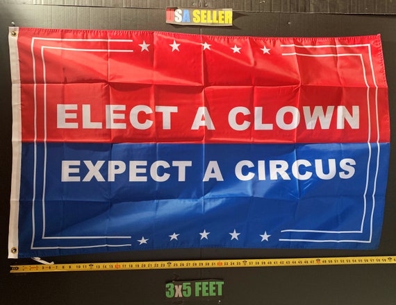 Donald Trump Flag FREE SHIPPING Elect A Clown Expect A Circus Rb Desantis Ivanka 2024 Make America Great Again USA Veterans Sign Poster 3x5&#39;