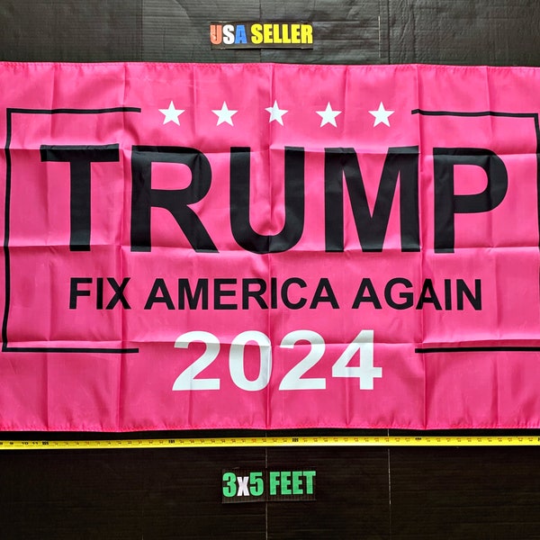 Donald Trump Flag FREE SHIPPING Don Jr Ivanka 2024 Fix America Again Pink Make America Great Again USA Veterans Sign 3x5'