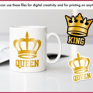 May include: A white ceramic mug with a gold crown design and the word "QUEEN" printed below it. Additional gold crown stickers with the words "KING" and "QUEEN" are also visible. The text "You can use these files for digital creativity and for printing on anything" is at the top.