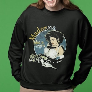 Madonna Shirt, Madonna Like A Virgin TShirt, TMadonna Women Shirt, Madonna Unisex Shirt, Madonna Sweatshit