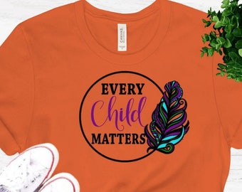 Every Child Matters Shirt, Awareness for Indigenous Communities, Orange Shirt Day, Native Tshirt, Kindness and Equality, Graphic Tee