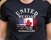 United We Stand Tshirt, Freedom Convoy 2022 Shirt, Trucker Convoy Shirt, Truckers for Freedom Shirt, Mandate Freedom t Shirt