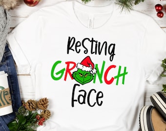 Resting Grinch Face Shirt, Grinch Shirt, Funny Grinch Shirt, Funny Christmas Shirt, Christmas Shirt, Gifts for Her, Cute Shirts For Women