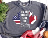 On The Right Side of History Sweatshirt, Freedom Convoy 2022 Shirt, Trucker Convoy Shirt, Truckers for Freedom Sweatshirt,Freedom Sweatshirt