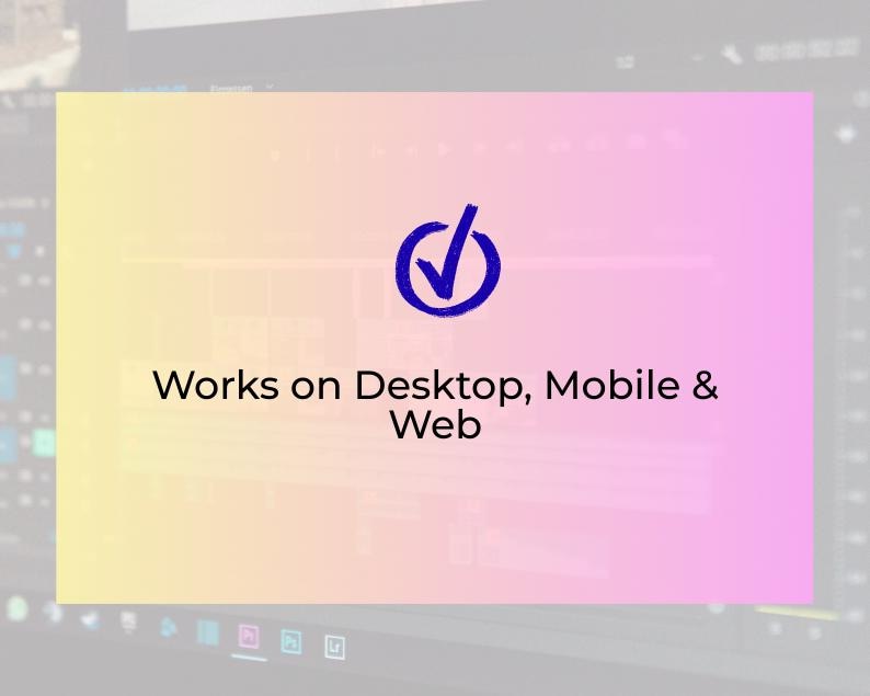 Puede incluir: Un fondo degradado amarillo y rosa con un icono de marca de verificaci&oacute;n azul dentro de un c&iacute;rculo. El texto "Works on Desktop, Mobile & Web" se muestra en fuente negra debajo del icono.