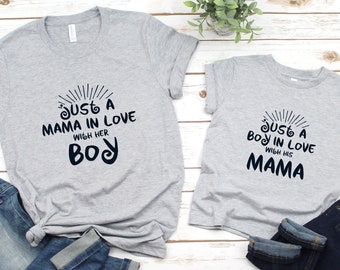 Mommy and Me Shirt, Mother and Son Matching Shirts, Just a Boy in Love with his Mama Shirt Mom Son Matching Shirt Mama and Boy Shirt