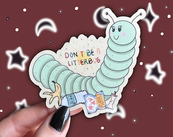 Don't Be a Litterbug Vinyl Sticker | Litter Bug Sticker, Earth Day, Environmentally Friendly, Be Kind to the Planet, Pick Up After Yourself
