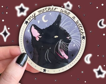 My Mother Was a Witch | Cat Sticker | Witchy Stickers, Halloween Stickers, Black Cat Sticker, Spooky Sticker, Cat Lover, Gothic Sticker