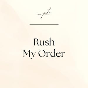 May include: A cream-coloured background with the words "Rush My Order" in a bold, elegant font. The text is centred, with a thin line above and a cursive logo at the top.
