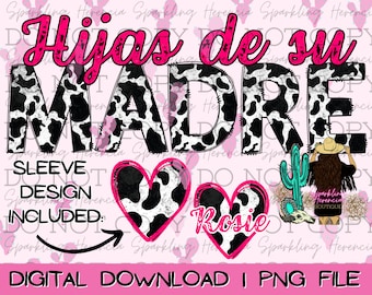 Hijas De Su Madre | ORIGINAL DESIGNER | Digital Download | Mom Sleeve Heart Design | Hot Pink and Cow Print PNG