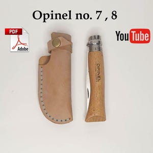 May include: A light tan leather sheath with a brass snap button closure and light-coloured stitching alongside a closed Opinel folding knife with a wooden handle and metal collar. The text Opinel no. 7, 8 is visible at the top, with PDF and YouTube icons.