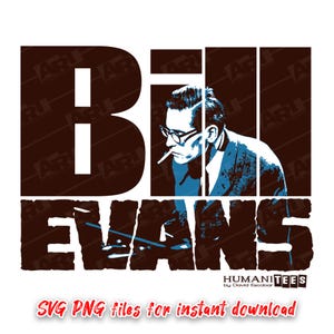 Jazz Legend Bill Evans | Jazz Pianist | Jazz Musician |  Png Svg Jpg Pdf files for Instant Digital Download | Artistic Design  Jazz Music