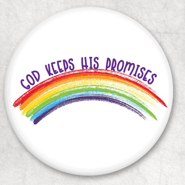 God Keeps His Promises Rainbow Pin Back Button