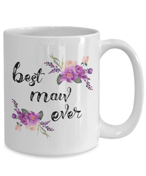 World's Best Maw Maw Ever, Gift For Mamaw, Awesome Quote Mug