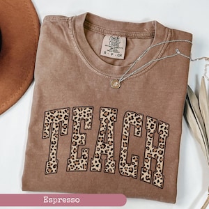 Comfort Colors®, Leopard Teacher Shirt, Varsity Teach Shirt, Leopard Teach Tee, Teacher Shirt, Cheetah Teacher Shirt, Teacher Gift,