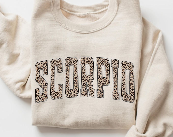 Leopard Scorpio Sweatshirt, Scorpio Sweatshirt, Gift For Scorpio, Zodiac Sweatshirt, Horoscope Sweatshirt, Birthday Gift,