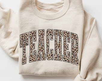 Leopard Teacher Sweatshirt, Teacher Sweatshirt, Teacher Life Sweatshirt, Teacher Sweatshirt, Teacher, School Sweatshirt