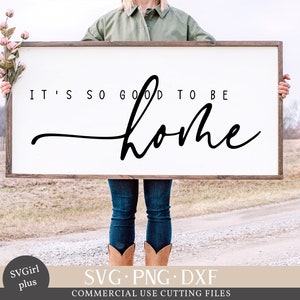 It's So Good To Be Home Svg, Home Decor Svg, Farmhouse Svg, Home Quote Svg, Home Svg, Cricut Files, Living Room Quote Svg