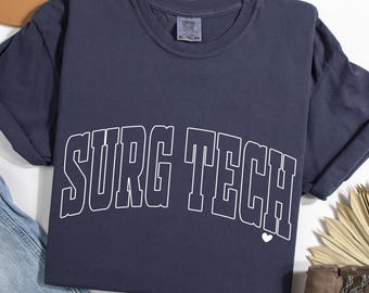 Surgical Tech Shirt, Surgical Tech Tee, Surgical Technologist Gift, Nurse Shirt, Medical Worker Shirt, Comfort Colors,