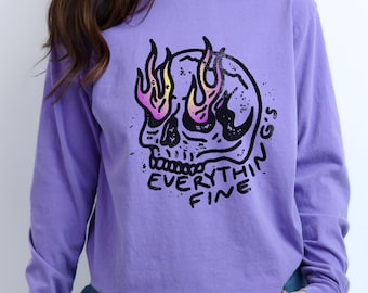 Comfort Colors® Everything Is Fine Long Sleeve Shirt, Sarcastic Shirt, Skeleton Long Sleeve Shirt, Retro Grunge Shirt, Flames Shirt