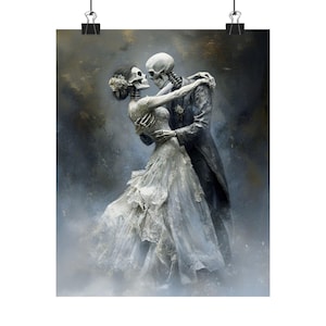 May include: A poster print featuring a romantic scene of two skeletons embracing. The skeleton bride wears a white wedding dress with floral accents, while the groom is in a dark suit. The background has a moody, atmospheric quality with dark and light gray tones.