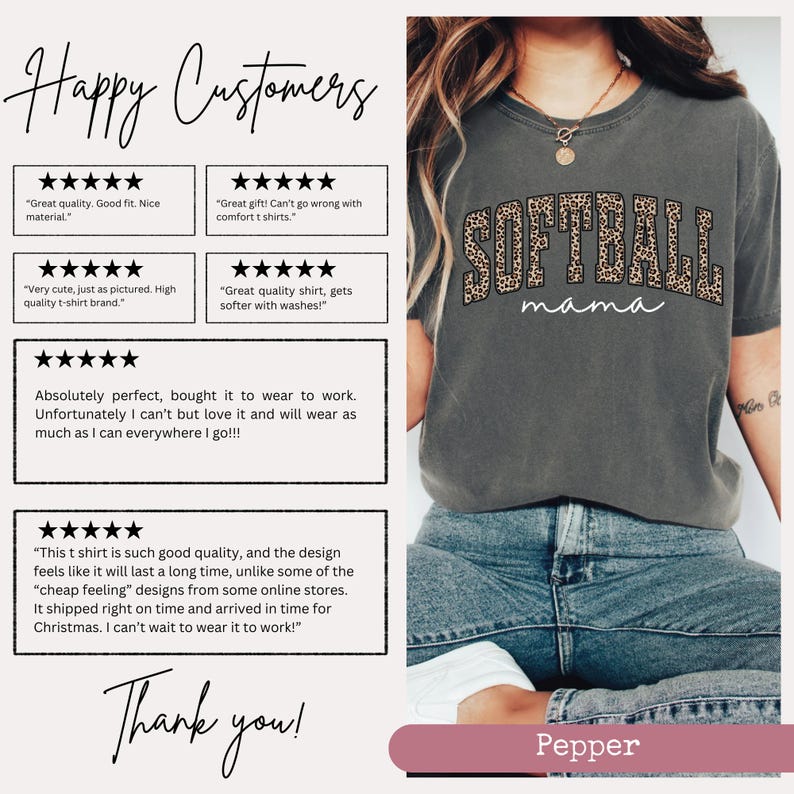 May include: A gray t-shirt with a leopard print design that says "Softball Mama" in white text. The shirt is being worn by a person with blue jeans. The image includes customer reviews and a thank you message.