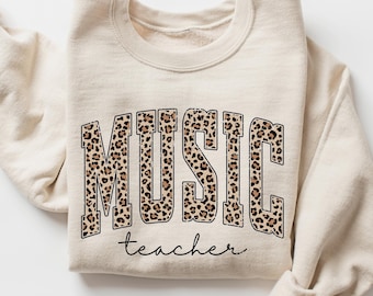 Leopard Music Teacher Sweatshirt,  Music Teacher Sweatshirt, Music Teacher Gift, Music Sweatshirt, Music Gift, Music Sweatshirt
