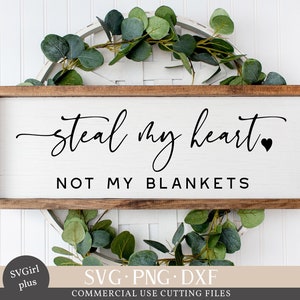 Steal My Heart Svg, Funny Quote Svg, Cricut Fikles, Funny Home Decor Svg, Quote Svg, Farmhouse Svg, Farmhouse Sign Svg