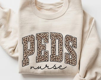 Leopard Pediatric Nurse Sweatshirt, Peds Sweatshirt, Pediatrics Sweatshirt, Gifts For Nurses, Nurse Team Sweatshirt, Nurse Sweatshirt,