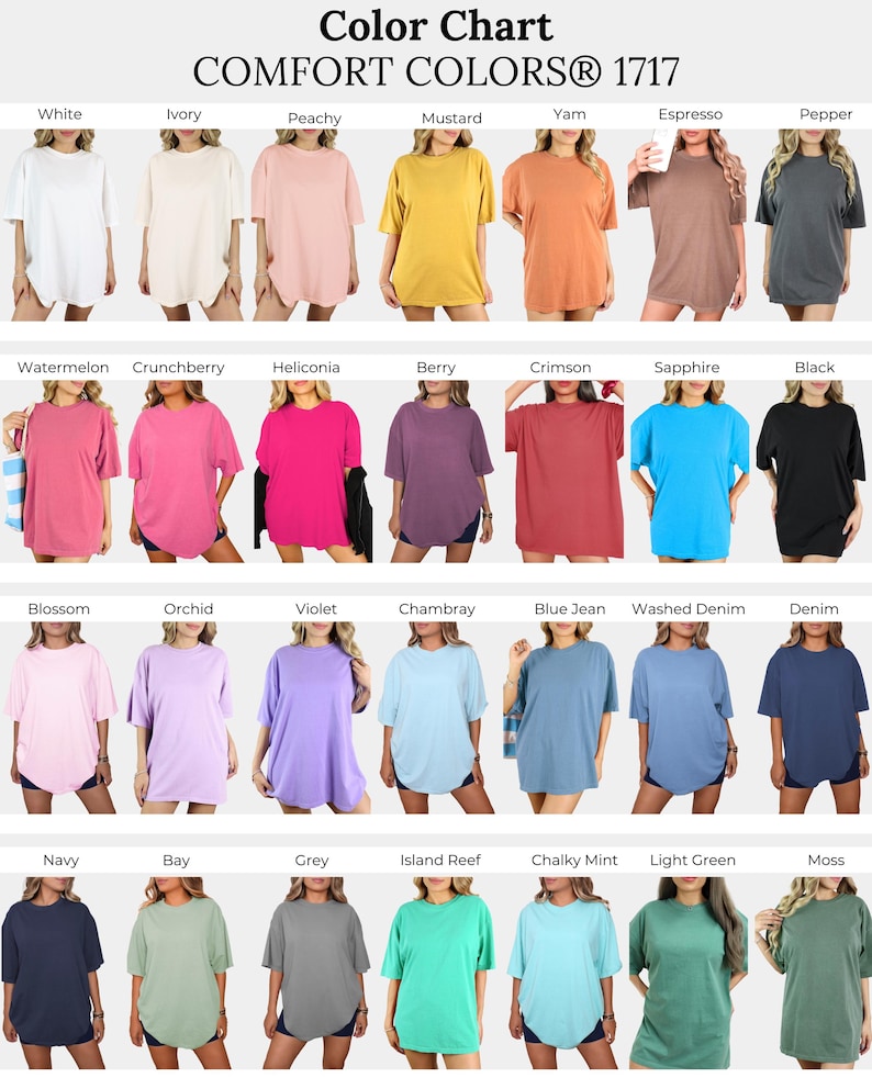 May include: Color chart showing 24 different colors of t-shirts. The t-shirts are all the same style, a loose-fitting, oversized t-shirt with short sleeves. The colors are arranged in four rows of six colors each. The colors are: White, Ivory, Peachy, Mustard, Yam, Espresso, Pepper, Watermelon, Crunchberry, Heliconia, Berry, Crimson, Sapphire, Black, Blossom, Orchid, Violet, Chambray, Blue Jean, Washed Denim, Denim, Navy, Bay, Grey, Island Reef, Chalky Mint, Light Green, and Moss.