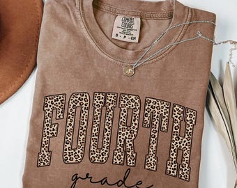 Comfort Colors® Fourth Grade Teacher Shirt, 4th Grade Teacher Shirt, Leopard Teacher Shirt, Grade Tee, Fourth Grade Shirt, Elementary School