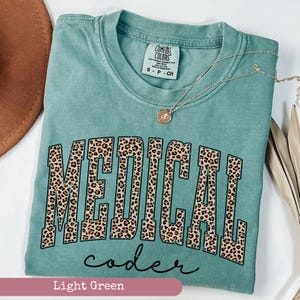 Comfort Colors®, Leopard Medical Coder Shirt, Medical Scribe Shirt, Medical Assistant Shirt, Medical Student Gift, Medical Worker Gift, image 5