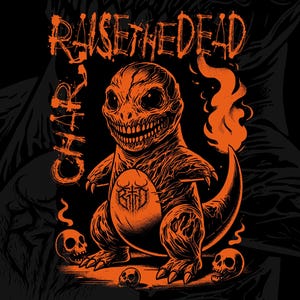 Op de afbeelding: Oranje en zwarte afbeelding met een zombie-achtige Charizard met de tekst "RAISE THE DEAD" en "CHAR". Schedels en vlammen omringen de centrale figuur. Het ontwerp heeft een horrorthema.