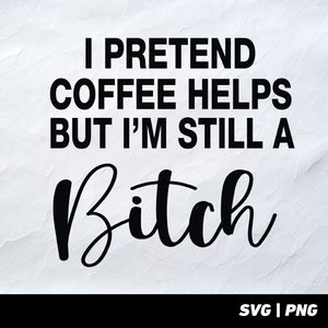 Ik doe alsof koffie helpt - sublimatiedownload - png-downloads - print - digitale download - grappige png - grappige png-bestanden