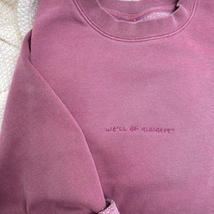 Well Be Alright Embroidered Vintage Crewneck Sweatshirt - Etsy