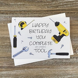 Gelukkige verjaardag Je Complete Tool! | Verjaardagskaart voor papa | Onbeleefde verjaardagskaart | Tool lover verjaardag | Power tool kaart | Klusjesman bday