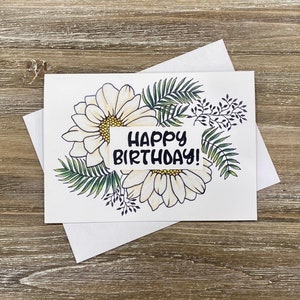 Daisy Birthday | Floral birthday card | Daisies and other greenery Happy Birthday | Birthday for her