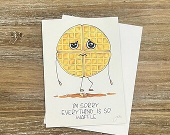 Sorry everything's so waffle | Sad Waffle | breakfast cures all woes