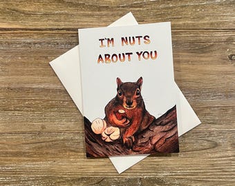 Nuts about you | Squirrel lover art | Love you greeting card
