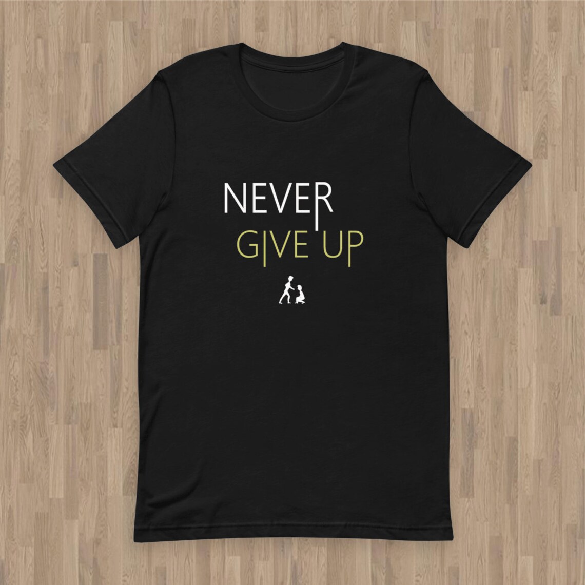Never Give Up TShirt Encouraging TShirt