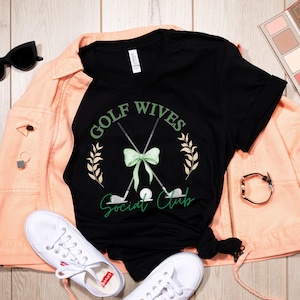 Golf Wives Social Club T-Shirt, Women&#39;s Golfing Tee, Golf Wife Shirt, Country Club Outfit, Gifts for Her, Trendy Women Gift, Gift for Her
