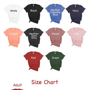 May include: A color chart displays various t-shirt colors, including white, black, navy, and pink. The image also shows a size chart with measurements in inches for adult sizes, ranging from small to 2XL.